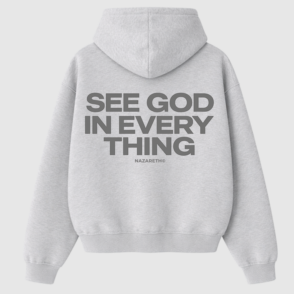 “SEE GOD IN EVERYTHING” Hoodie (Heather Grey)