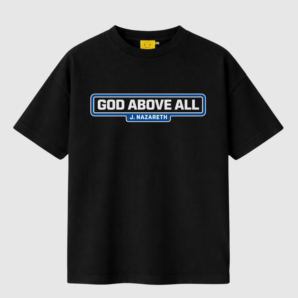 GOD ABOVE ALL Tee (Black)