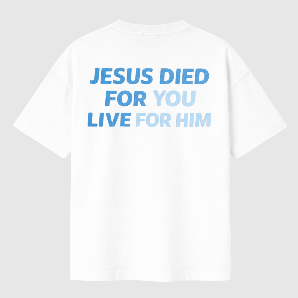 JESUS DIED FOR YOU Tee (White)
